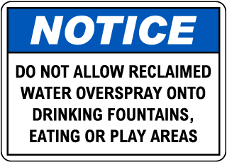 Notice Do Allow Reclaimed Water Overspray Sign