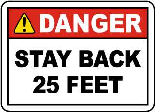 Danger Stay Back 25 Feet Label