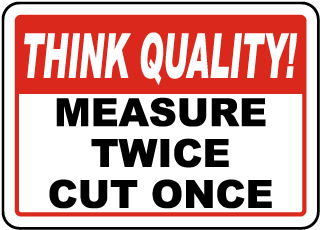 Measure Twice Cut Once Sign