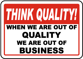 When We Are Out Of Quality Sign