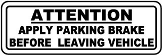 Apply Parking Brake Before Leaving Label