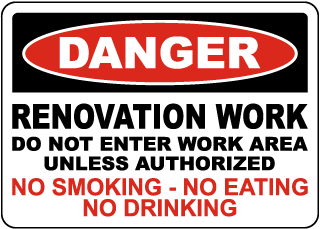 Danger Renovation Work Do Not Enter Unless Authorized Sign