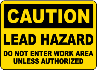 Caution Lead Hazard Do Not Enter Sign