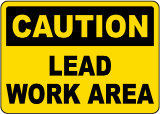 Caution Lead Work Area Sign