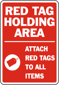 Red Tag Holding Area Attach Red Tags To All Items Sign