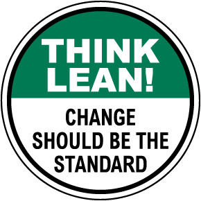 Think Lean Change Should Be The Standard Floor Sign