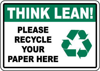 Think Lean Please Recycle Your Paper Sign