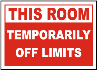 Room Temporarily Off Limits Sign