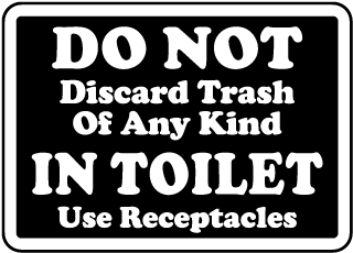 No Trash In Toilet Use Receptacle Sign
