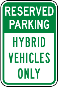Reserved Hybrid Vehicles Only Sign