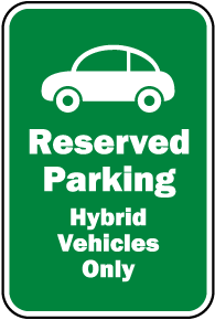 Reserved Hybrid Vehicles Only Sign