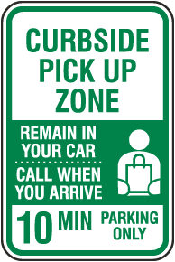 Curbside Pick Up Zone 10 Min Parking Sign