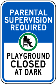 Parental Supervision Required Playground Closed At Dark Sign
