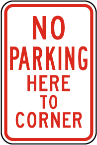 No Parking Here To Corner Sign