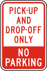 Pick-Up and Drop-Off Only Sign