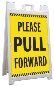 Please Pull Forward Sandwich Board Sign