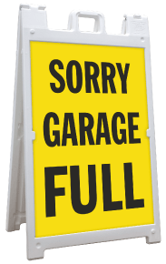 Sorry Garage Full Sandwich Board Sign