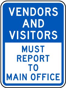 Vendors and Visitors Report To Office Sign
