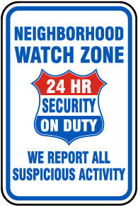 Neighborhood Watch Zone 24 Hour Security on Duty Sign