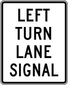 Left Turn Lane Signal Sign