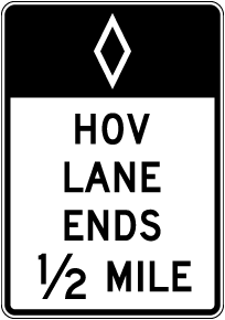 HOV Lane Ends 1/2 Mile Sign