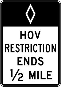 HOV Restriction Ends 1/2 Mile Sign