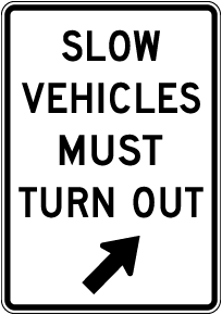 Slow Vehicles Must Turn Out Sign