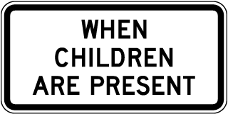 When Children Are Present Sign