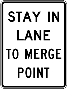 Stay In Lane To Merge Point Sign