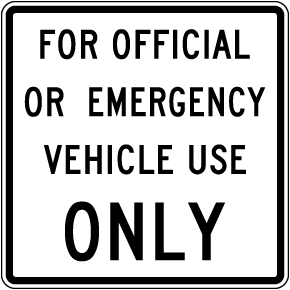 Texas For Official Or Emergency Vehicle Use Only Sign