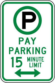 Pay Parking 15 Minute Limit Double-Arrow Sign
