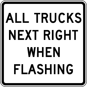 Texas All Trucks Next Right When Flashing Sign
