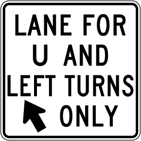 Lane For U And Left Turns Only Sign