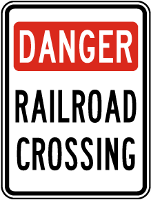 Danger Railroad Crossing Sign