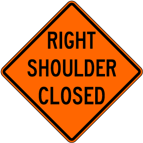 Right Shoulder Closed Sign