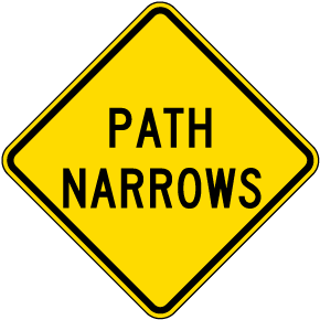Path Narrows