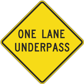 One Lane Underpass Sign