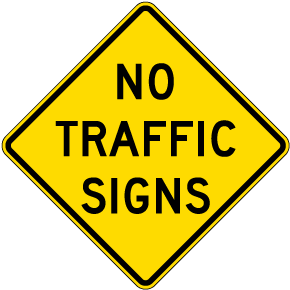 No Traffic Signs Sign