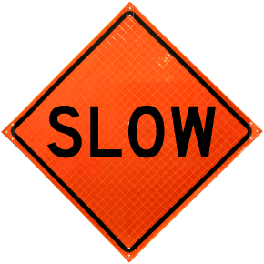 Slow Roll-Up Sign