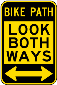 Bike Path Look Both Ways Sign