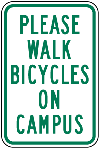 Please Walk Bicycles On Campus Sign