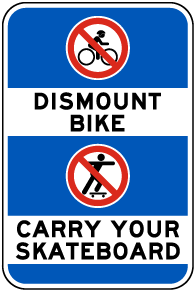 Dismount Bike Carry Your Skateboard Sign