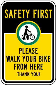 Safety First Please Walk Your Bike Sign