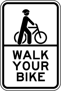Walk Your Bike Sign