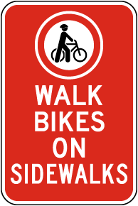 Walk Bikes on Sidewalks Sign