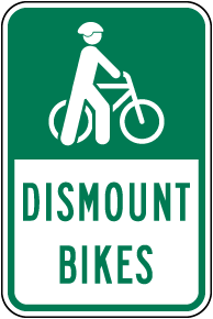 Dismount Bikes Sign