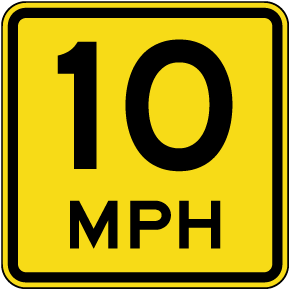 Advisory 10 MPH Sign