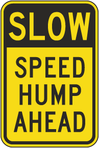 Slow Speed Hump Ahead Sign