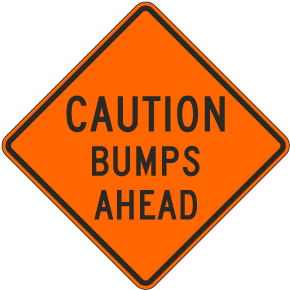 Caution Bumps Ahead Sign