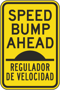 Bilingual Speed Bump Ahead Sign